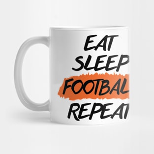 Eat Sleep Football Repeat Mug